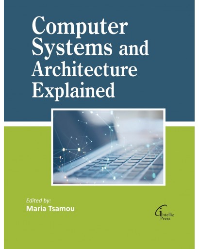 Computer Systems and Architecture Explained